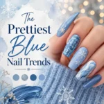 Pinterest-style graphic for “The Prettiest Blue Nail Trends” featuring elegant icy blue nail art with glitter, snowflake, marble, and glossy designs on long acrylic nails. The winter-inspired beauty collage includes cozy knit textures, soft bokeh lights, and blue color palette accents in a stylish 1:1 layout.