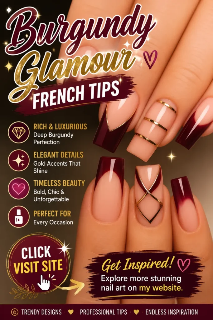 Burgundy glamour French tip nail art featuring deep burgundy tips, glossy soft pink base nails, gold accent details, geometric nail art, elegant nail designs, trendy nails 2026, cute summer nail designs, acrylic nail inspiration, and luxury manicure ideas.