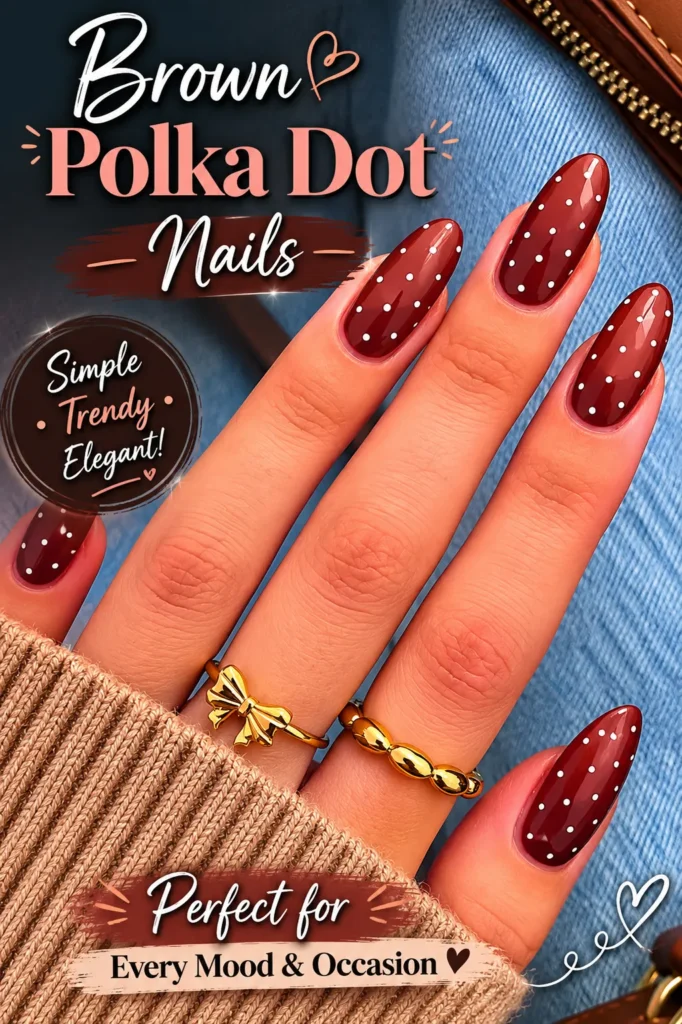 Classic Brown Polka Dot Nails Brown polka dot nail design featuring glossy almond-shaped nails with tiny white dots on a rich chocolate brown base. This elegant nail art combines minimalist style, trendy acrylic nails, and cute nail inspo for a classy manicure that works beautifully for everyday wear, fall fashion, and special occasions.