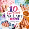 Colorful collage featuring seasonal nail art designs with floral spring nails, beach-inspired summer nails, warm autumn manicure styles, and snowflake winter nail designs surrounding the title “10 Gorgeous Nail Art Ideas for Every Season.” Trendy almond-shaped nails showcase elegant nail art, seasonal manicure inspiration, and stylish nail designs for year-round beauty.